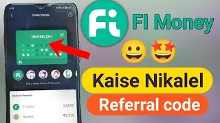 Fi Money Refer And Earn Option Fi Account Ka Refer Code Kaise Nikale
