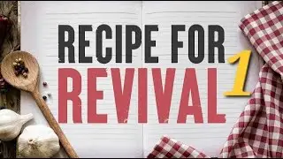 RECIPE FOR REVIVAL (Part 1) | Feyi Abraham Adesanya