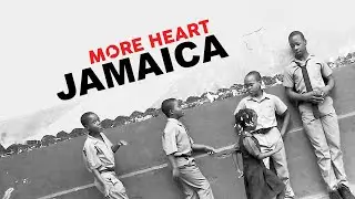 MORE HEART: JAMAICA