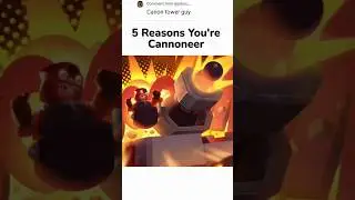 5 Reasons You're Cannoneer| Clash Royale