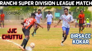 JJC Chuttu 1 VS 0 Birsa Club Kokar // RANCHI SUPER DIVISION LEAGUE MATCH 2024
