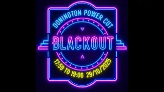 Donington Blackout 29th October 2025