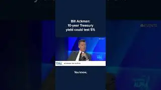 Bill Ackman: 10-year Treasury yield could test 5% #Shorts #DeliveringAlpha