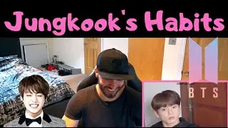 Jungkook's Habits *REACTION* .....How similar am i to Jungkook?!?