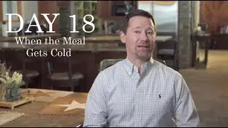 Day 18 // 30 Days to Easter // Kirby Follis // When the Meal Gets Cold