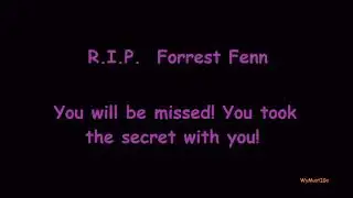 R.I.P. Major Forrest Fenn