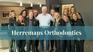 Why Herremans Orthodontics is a fit for you!
