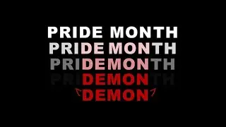Pride Month Is Demon Month 