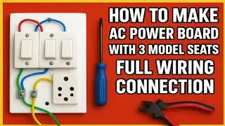 How to Make AC Power Board with 3 Model Seats | Full Wiring Connection Step by Step | electroanuj