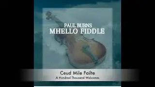 Ceud Mile Failte (A Hundred Thousand Welcomes)
