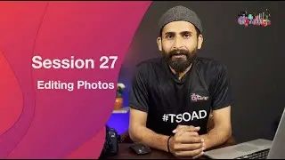Color Grading in Photography | Full Photography Course | Session 28 | TSOAD | Zohaib Hassan