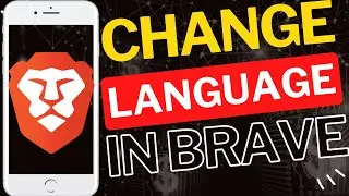 How to Change Language in Brave Browser Mobile