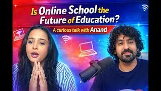 Online Schooling in India: A Deep Conversation with Anand, Founder of StayQrious