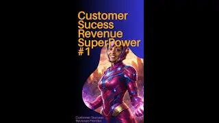 Grow & Protect CS Revenue - SuperPower#1