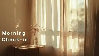 Morning Check-In ☀️ 조용히 깨어나는 아침을 위한 로파이 플레이리스트 (33min)