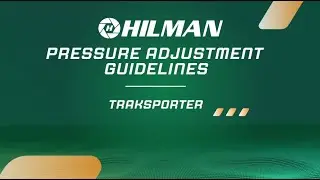 HILMAN TRAKSPORTER   PRESSURE ADJUSTMENT GUIDELINES