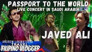 JAVED ALI- PART 1 LIVE FULL CONCERT PERFORMANCE IN AL KHOBAR SAUDI ARABIA PASSPORT TO THE WORLD