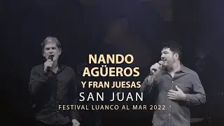 Nando Agüeros y Fran Juesas - San Juan (En directo)