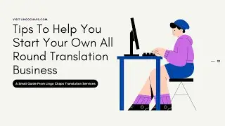 Tips To Help You Start Your Own All Round Translation Business 2020 | Lingo Chaps