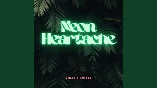 Neon Heartache
