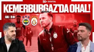 KEMERBURGAZ'DA OHAL! Fenerbah&ccedil;e - Galatasaray ma&ccedil;ı &ouml;ncesi son dakika gelişmeleri! Osimhen - Lemina
