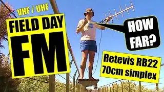 VHF/UHF Field Day FM with a Retevis RB22 70cm handheld: How far can it talk?