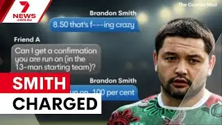 Brandon Smith faces court over betting scandal | 7NEWS