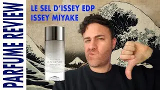 Le Sel D'issey EDP Issey Miyake- Perfume Review