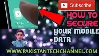 HOW TO SECURE YOUR MOBILE DATA AND APPS||PAKISTAN TECH CHANNEL