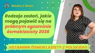 Co będzie na Próbnym Egzaminie Ósmoklasisty 2026? Zadania i pewniaki! #egzaminósmoklasisty