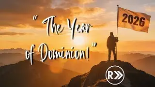 This Is Your Year of Dominion! God Is Restoring Your Authority!