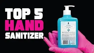 Best Hand Sanitizer Reviews 2026 | Best Budget Hand Sanitizers (Buying Guide)