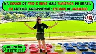 COMO é o ESTÁDIO PROFISSIONAL de FUTEBOL da CIDADE de GRAMADO, na SERRA GAÚCHA!