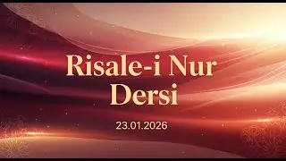 Kur'an Tefsiri Risale-i Nur Dersi  (23 Ocak)
