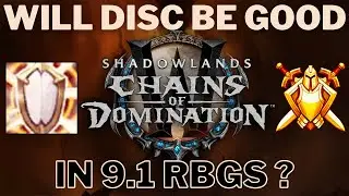 Will Disc Priest be good in 9.1 RBGs?