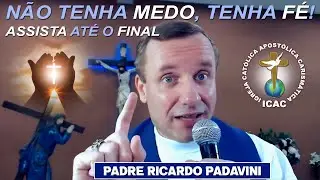 NÃO TENHA MEDO, TENHA FÉ!