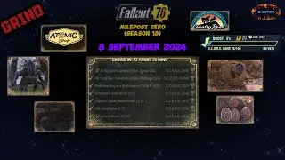 FO76 - Grind - 8 September 2024 (Milepost Zero - Season 18)