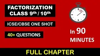 Factorization Masterclass (40+ Qs) | One-Shot for Class 9 & 10 | Algebra for Exams