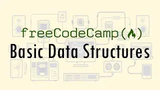 Basic Data Structures | Javascript Algorithms and Data Structures | Free Code Camp
