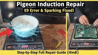 How to Fix E9 Error and Sparking Sound in Pigeon Induction Cooker