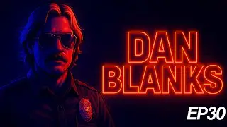 CYBERPUNK RP  - DAN BLANKS - EPISODE 30