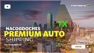Car Shipping In Nacogdoches | TX Vehicle Shipping | Nacogdoches Car Transport Services