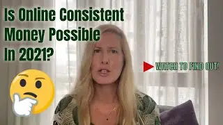 Is Online Consistent Money Possible In 2021?