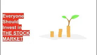 Why EVERYONE should INVEST in the stock market! - Let's Invest