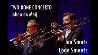 TWO-BONE CONCERTO (Johan de Meij) - Jan Smets & Lode Smeets