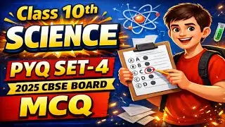 SCIENCE PYQ SET-4, 2025|CLASS 10TH|CBSE BOARD|MCQ SERIES #board2026 #cbse #sciencepyq #boardexam 