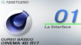 Cinema 4D R17 - La Interface - Tutorial Básico 01 - En Español