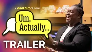 Um, Actually Season 11 Trailer [Dropout Exclusive Series]