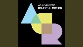 Houses In Motion (Edit)