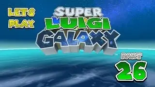 Let's Play Super Luigi Galaxy - Part 26